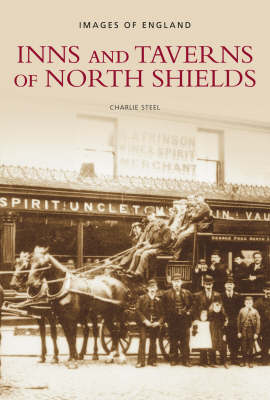 Cover of Inns and Taverns of North Shields