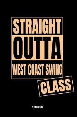 Cover of Straight Outta West Coast Swing Class Notebook