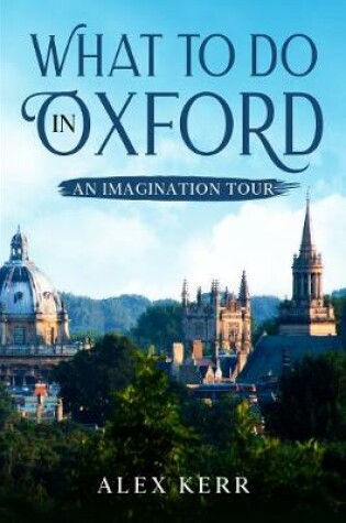 Cover of What to do in Oxford, an imagination tour.