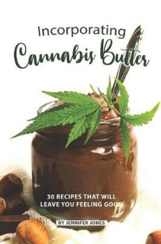 Cover of Incorporating Cannabis Butter