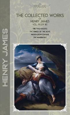 Book cover for The Collected Works of Henry James, Vol. 18 (of 18)