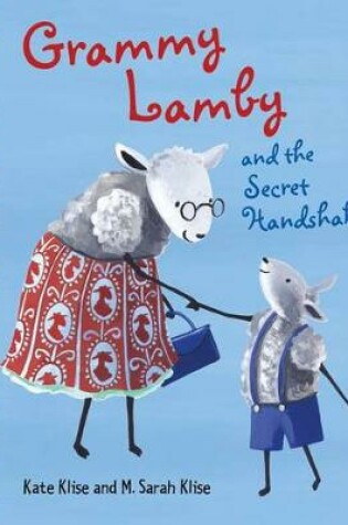 Cover of Grammy Lamby and the Secret Handshake