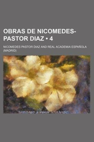 Cover of Obras de Nicomedes-Pastor Diaz (4)