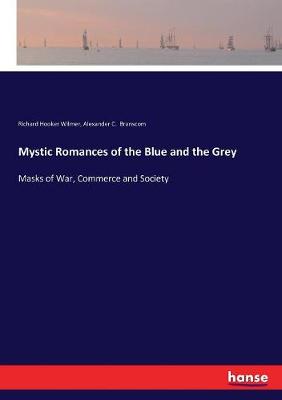 Book cover for Mystic Romances of the Blue and the Grey