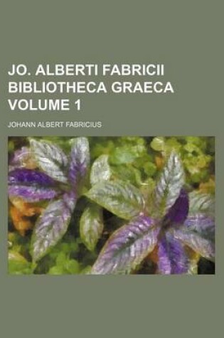 Cover of Jo. Alberti Fabricii Bibliotheca Graeca Volume 1