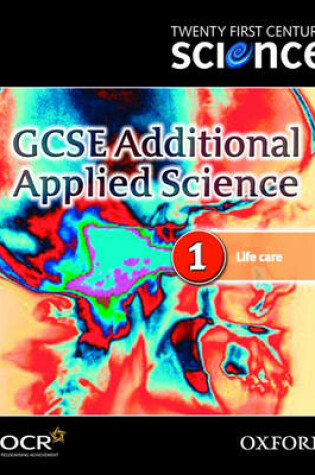 Cover of Twenty First Century Science: GCSE Additional Applied Science Module 1 Textbook