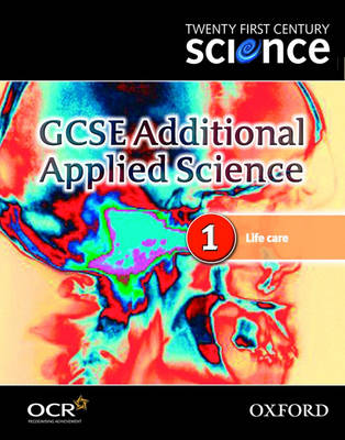 Book cover for Twenty First Century Science: GCSE Additional Applied Science Module 1 Textbook