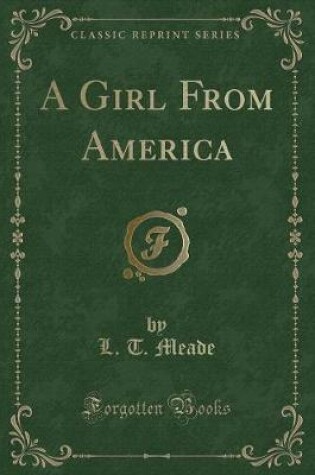Cover of A Girl from America (Classic Reprint)