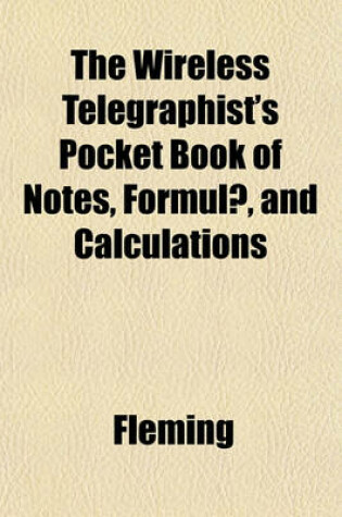 Cover of The Wireless Telegraphist's Pocket Book of Notes, Formulae, and Calculations