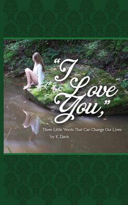 Book cover for "I Love You," Three Little Words That Can Change Our Lives