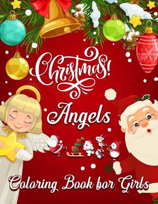 Book cover for Christmas Angel Coloring Book for Girls