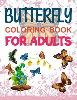 Book cover for Butterfly Coloring Book For Adults