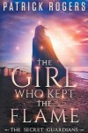 Book cover for The Girl Who Kept the Flame