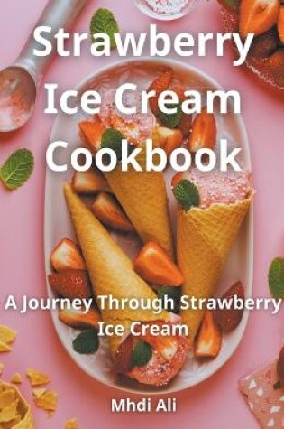 Cover of Strawberry Ice Cream Cookbook