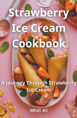 Book cover for Strawberry Ice Cream Cookbook