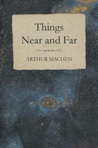 Cover of Things Near and Far