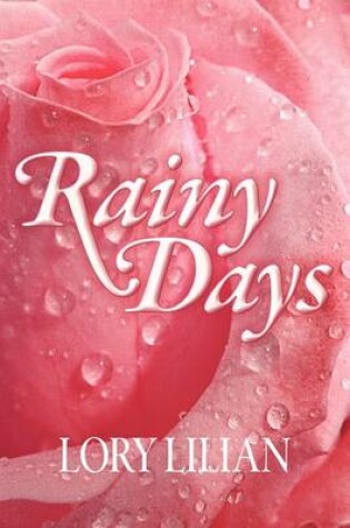 Cover of Rainy Days - An Alternative Journey from Pride and Prejudice to Passion and Love.