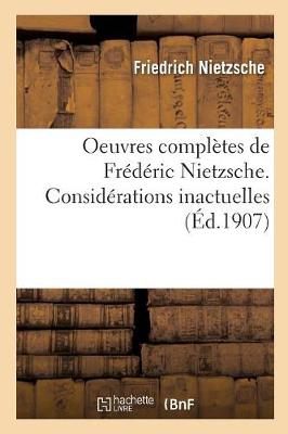 Cover of Oeuvres Completes de Frederic Nietzsche. Considerations Inactuelles T01