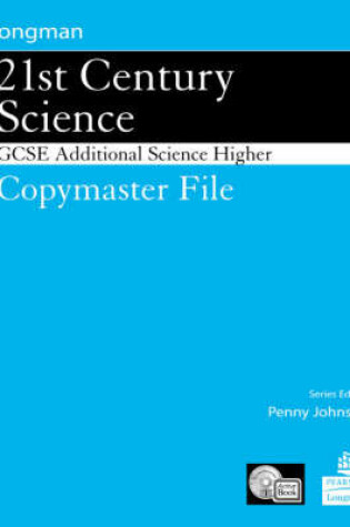 Cover of Science for 21st Century GCSE Additional Science Higher Copymaster File