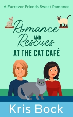 Book cover for Romance and Rescues at the Cat Café