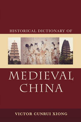 Book cover for Historical Dictionary of Medieval China