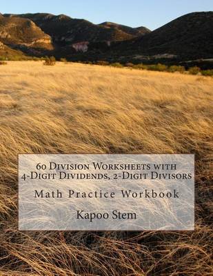 Book cover for 60 Division Worksheets with 4-Digit Dividends, 2-Digit Divisors