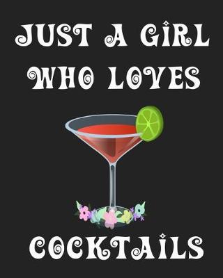 Book cover for Just A Girl Who Loves Cocktails