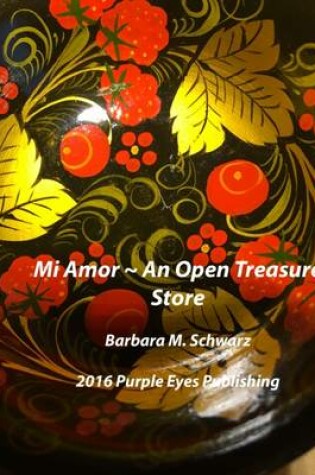 Cover of Mi Amor - An Open Treasure Store
