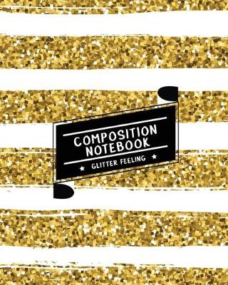 Book cover for Composition Notebook Glitter Feeling