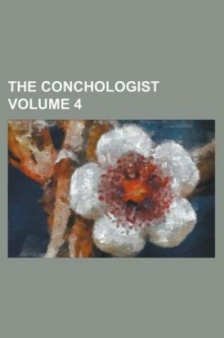 Cover of The Conchologist Volume 4