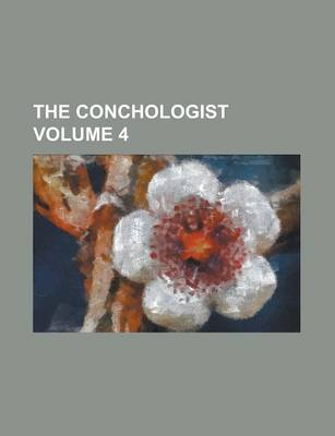 Book cover for The Conchologist Volume 4