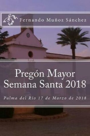 Cover of Pregón Mayor Semana Santa 2018