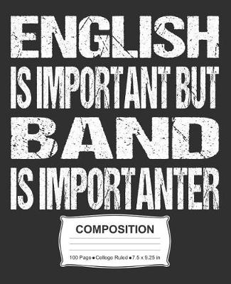 Book cover for English Is Important But Band Is Importanter Composition