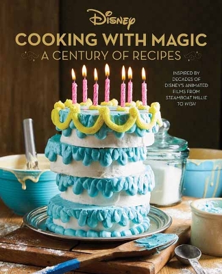 Book cover for Disney: Cooking With Magic: A Century of Recipes