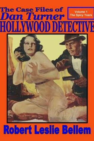 Cover of The Case Files of Dan Turner Hollywood Detective