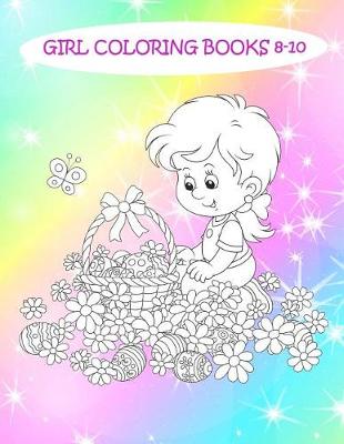 Book cover for Girl Coloring Books 8-10