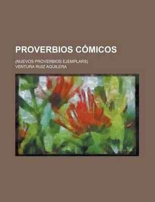 Book cover for Proverbios Comicos; (Nuevos Proverbios Ejemplars)