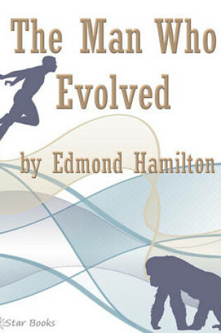 Cover of The Man Who Evolved