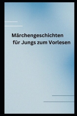 Cover of Märchengeschichten für Jungs zum Vorlesen