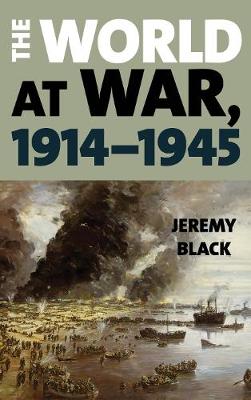 Book cover for The World at War, 1914-1945