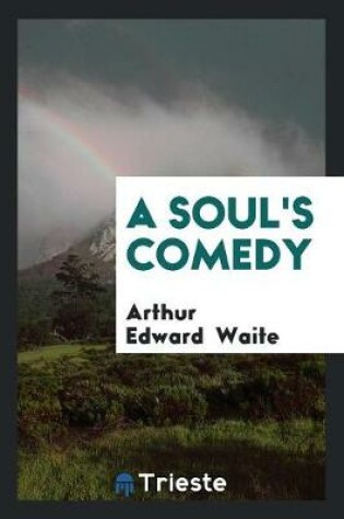 Cover of A Soul's Comedy