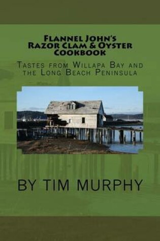 Cover of Flannel John's Razor Clam and Oyster Cookbook