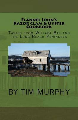 Book cover for Flannel John's Razor Clam and Oyster Cookbook