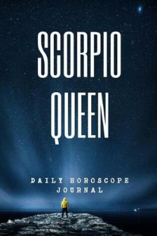 Cover of Scorpio Queen Daily Horoscope Journal