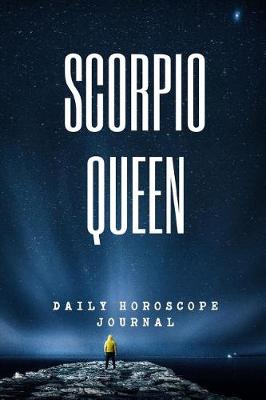 Book cover for Scorpio Queen Daily Horoscope Journal