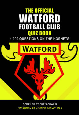 Book cover for The Official Watford Quiz Book