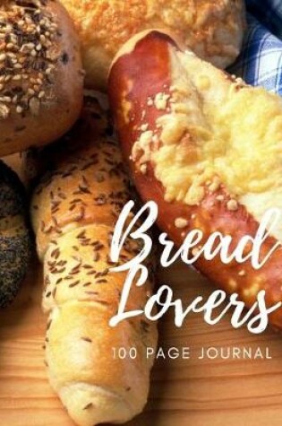 Cover of Bread Lovers 100 page Journal