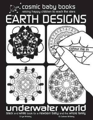 Book cover for Earth Designs: Underwater World Colouring Book : Black and White Book for a Newborn Baby and the Whole Family