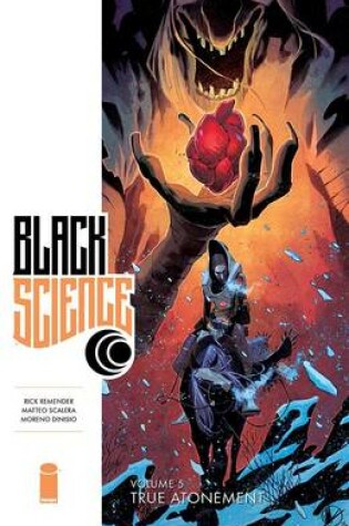 Black Science Volume 5: True Atonement