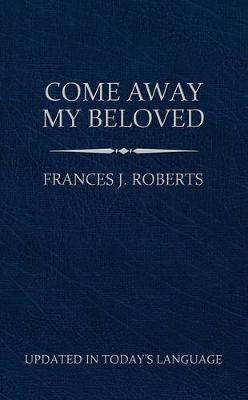 Book cover for Come Away My Beloved (Updated) Pocket Size